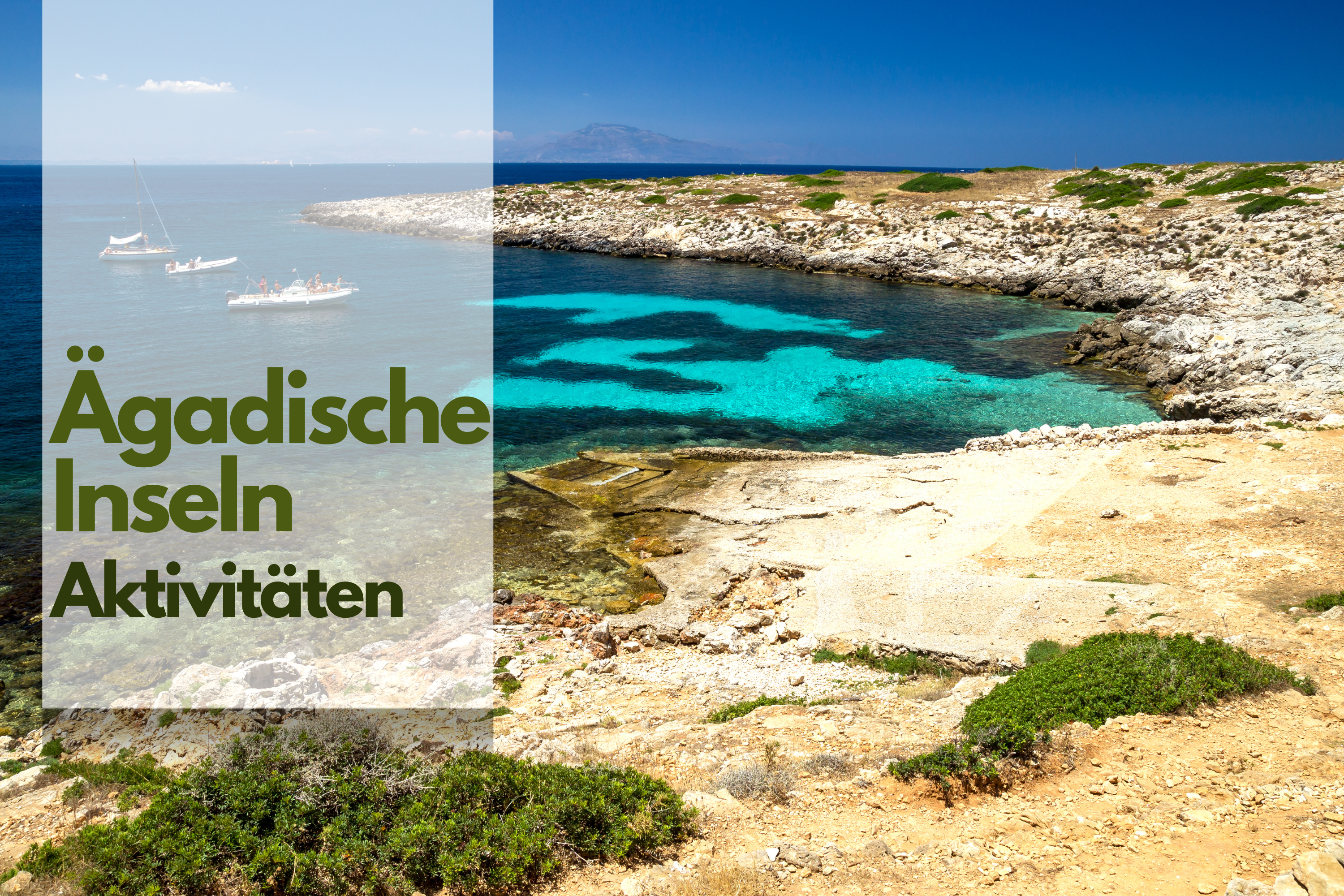 Ägadische Inseln im Urlaub mit der Fähre besuchen