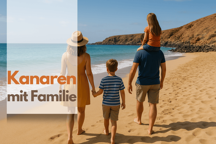 Familienurlaub Kanarische Inseln: Entspannt Reisen