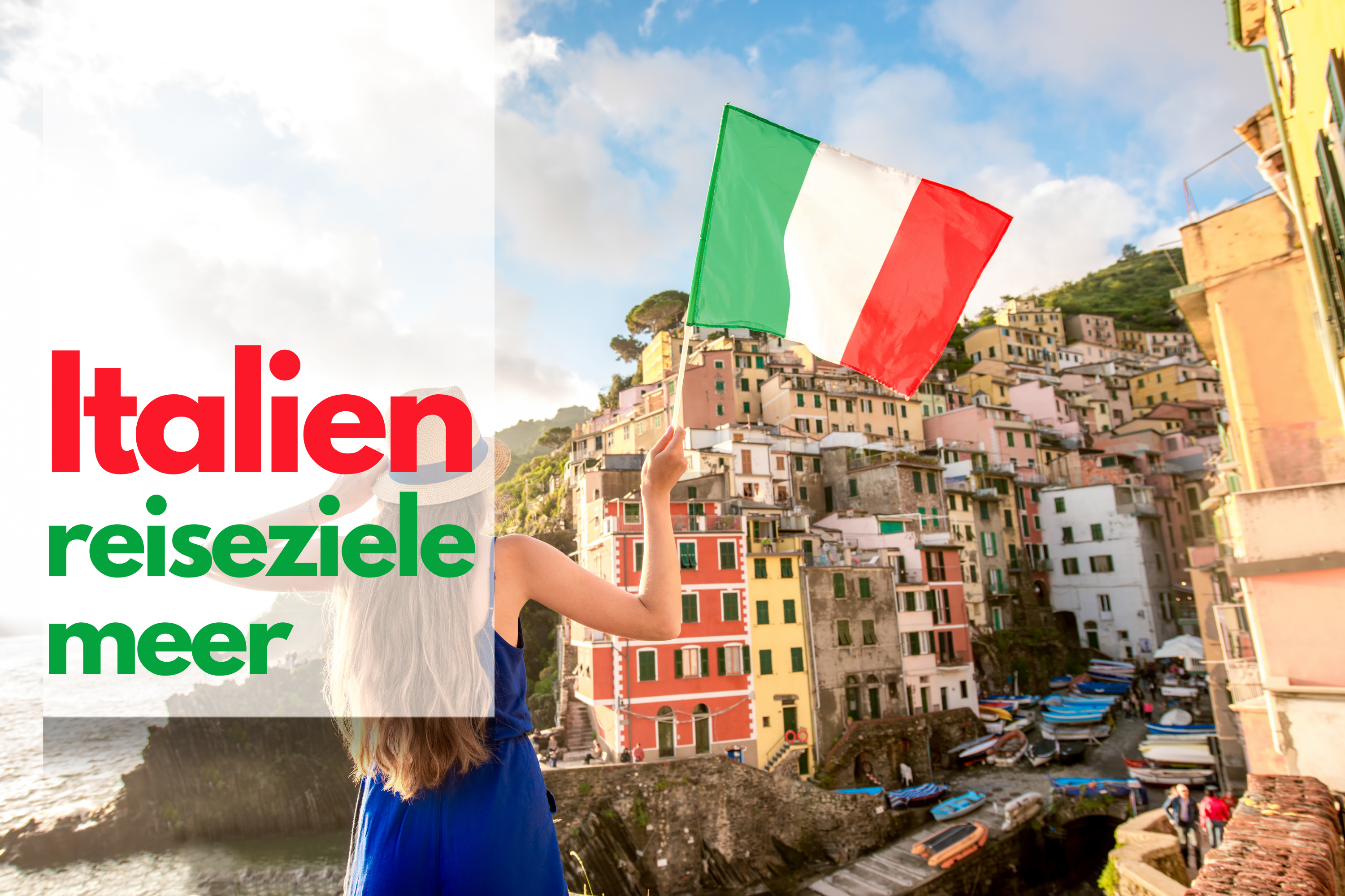 Italien-Urlaub am Meer – die schönsten Reiseziele